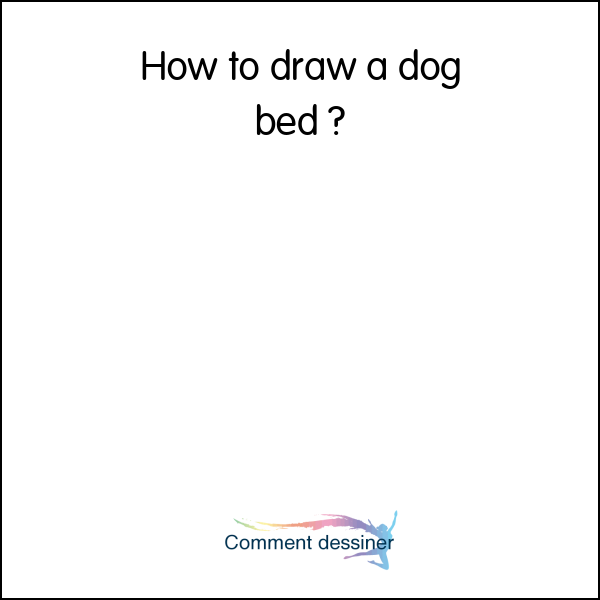 How to draw a dog bed
